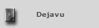 Dejavu