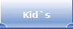 Kid`s
